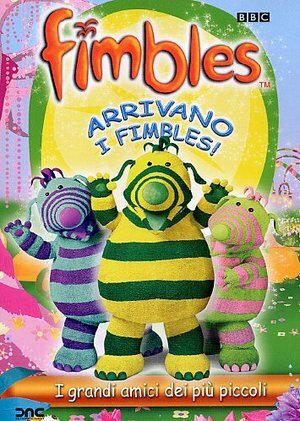 Fimbles arrivano - fimbles, i