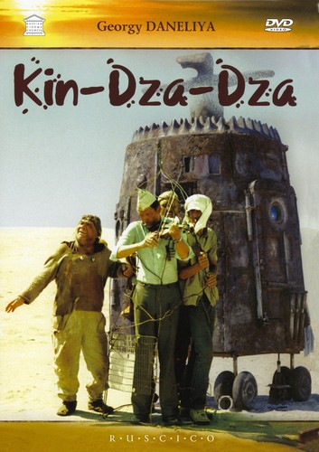 Kin dza - kin-dza-dza!, (kin-dsa-dsa!)